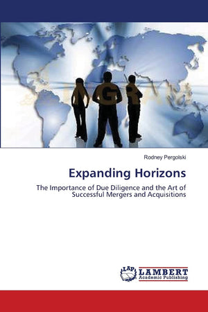 Expanding Horizons: The Importance of Due Diligence and the Art of Successful Mergers and Acquisitions,Used
