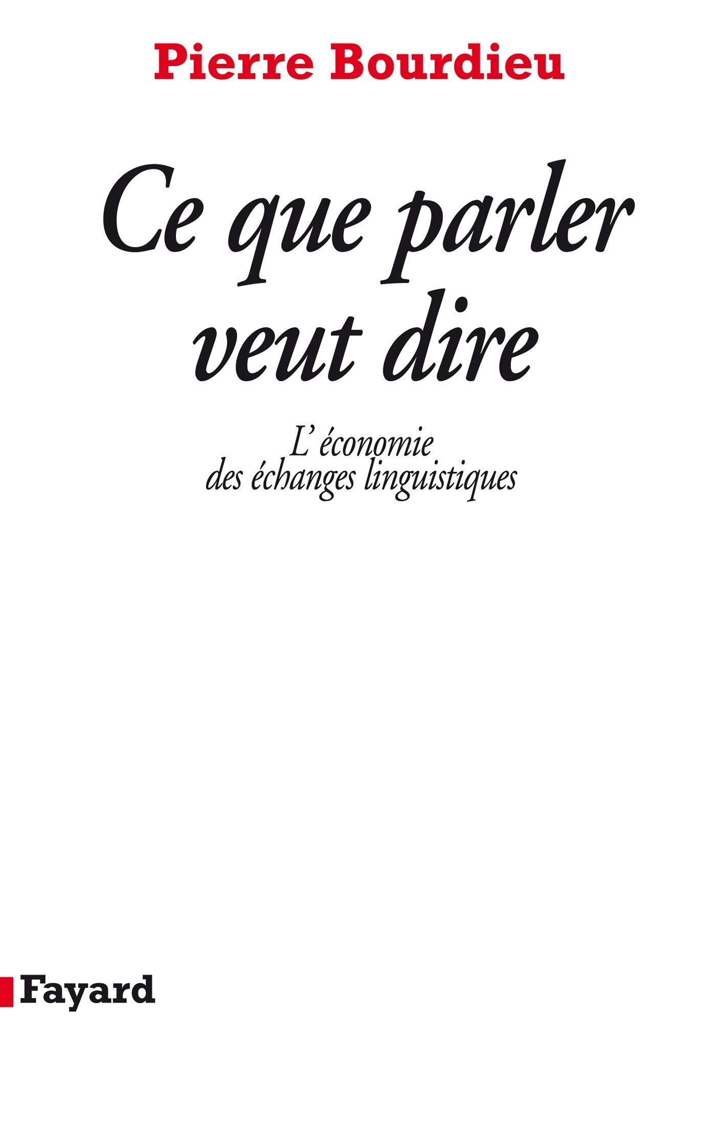 Ce que parler veut dire: L'conomie des changes linguistiques,Used