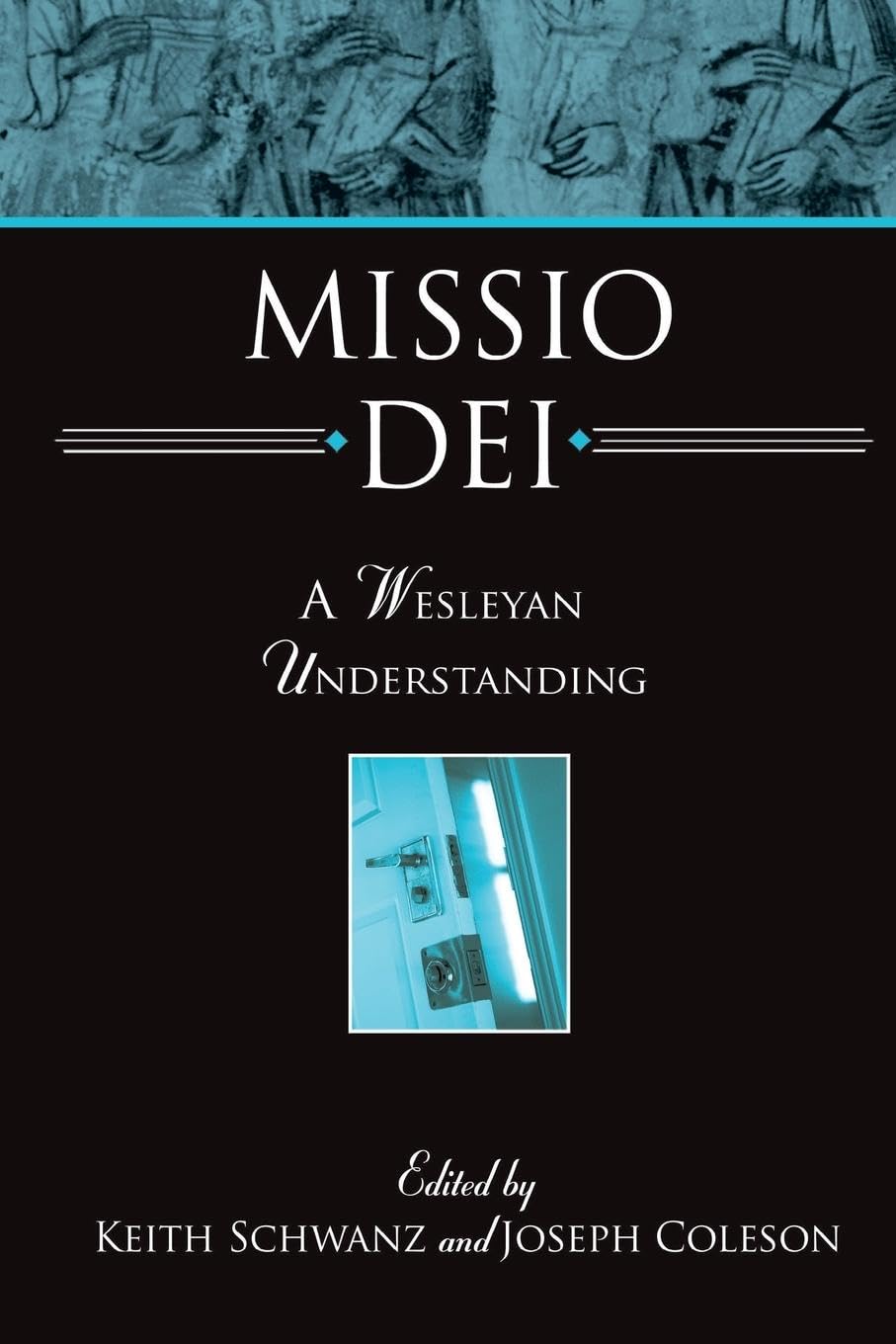 Missio Dei: A Wesleyan Understanding,Used