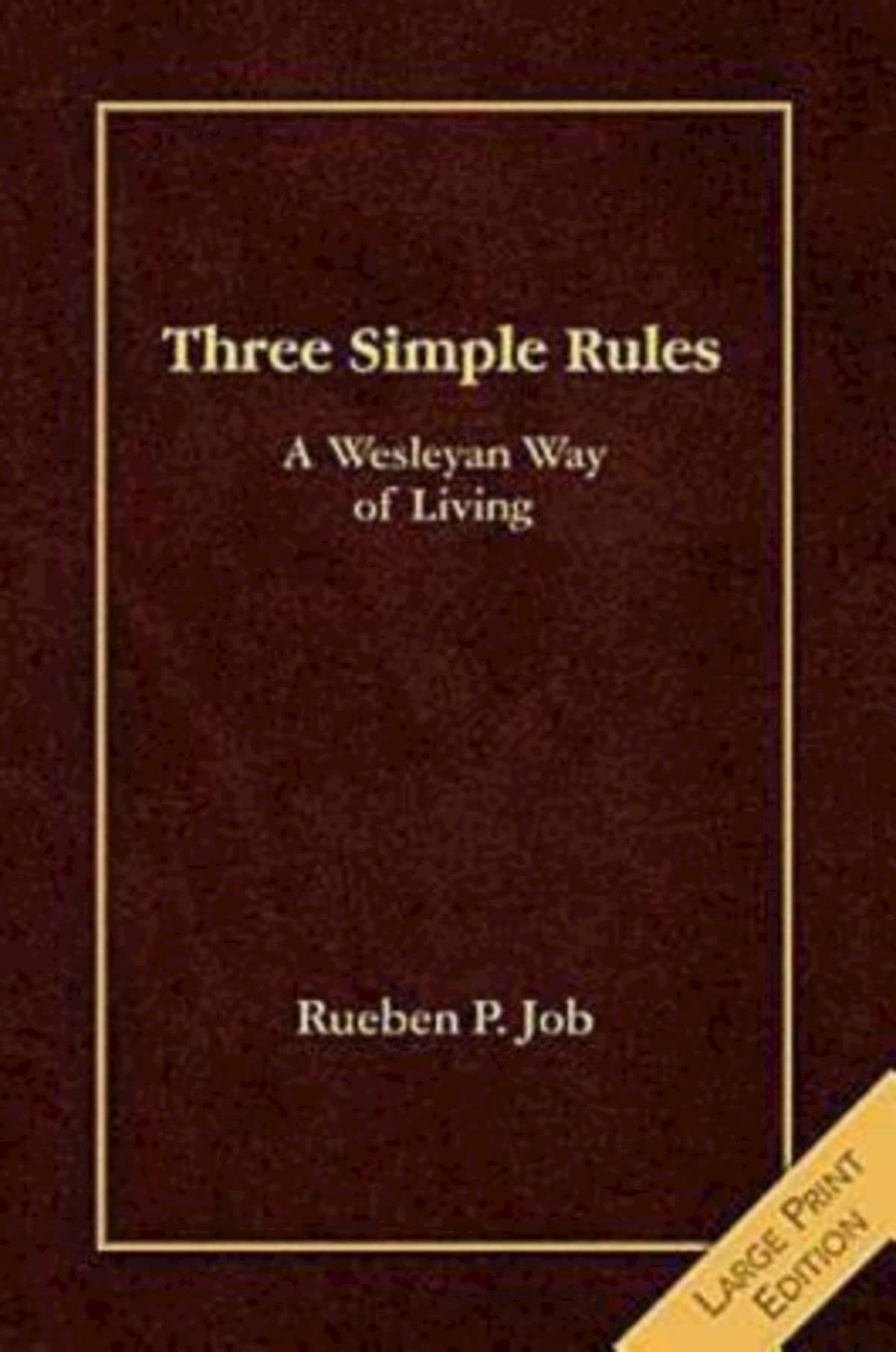 Three Simple Rules Large Print: A Wesleyan Way of Living,Used