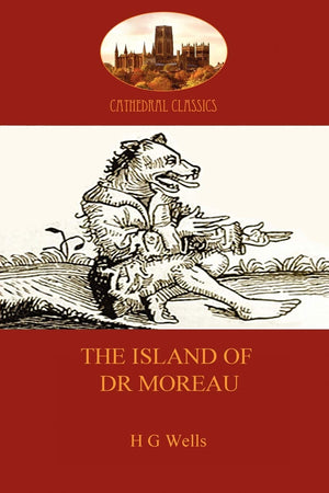 The Island Of Dr Moreau: A Cautionary Tale Of Souless Science (Aziloth Books) (Cathedral Classics),Used