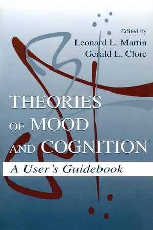 Theories Of Mood And Cognition: A User'S Guidebook,Used