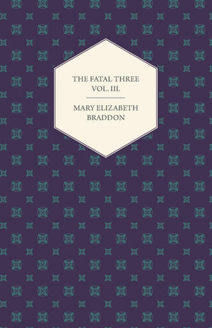 The Fatal Three Vol. III.,Used