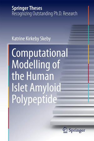 Computational Modelling of the Human Islet Amyloid Polypeptide (Springer Theses),Used