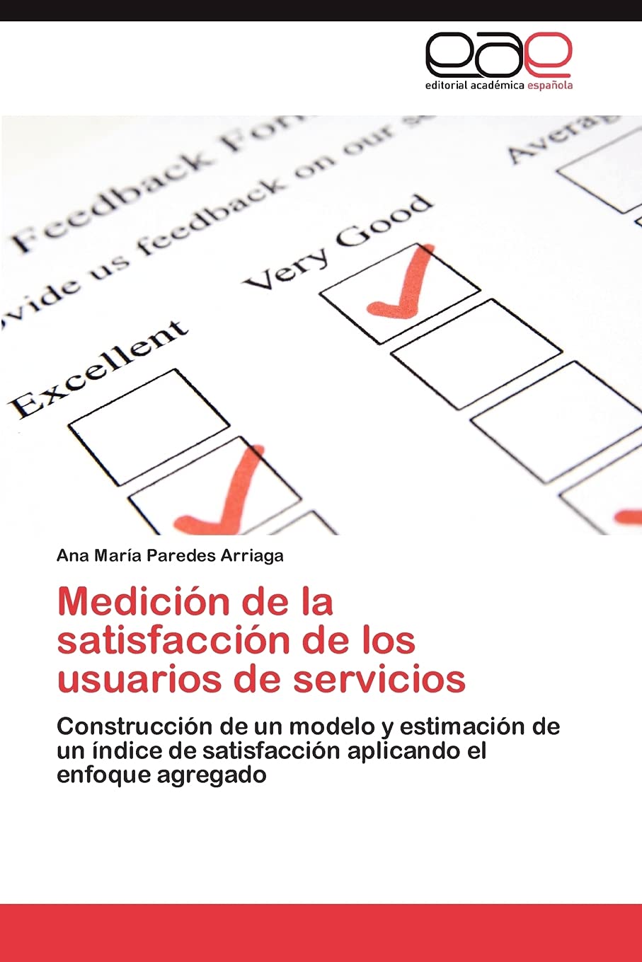 Medicin de la satisfaccin de los usuarios de servicios: Construccin de un modelo y estimacin de un ndice de satisfacci,Used