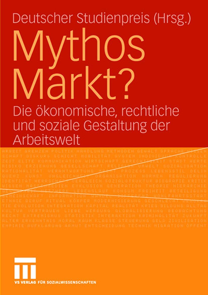 Mythos Markt?: Die konomische, rechtliche und soziale Gestaltung der Arbeitswelt (German Edition),Used