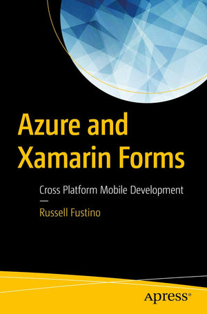 Azure and Xamarin Forms: Cross Platform Mobile Development,Used