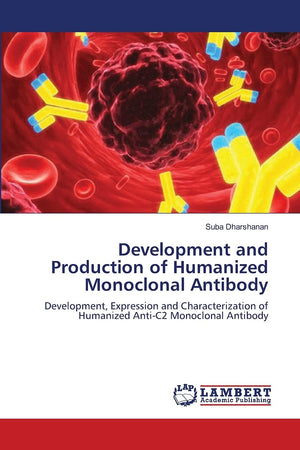 Development and Production of Humanized Monoclonal Antibody: Development, Expression and Characterization of Humanized AntiC2 M,Used