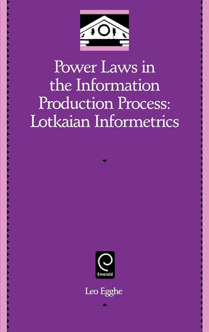 Power Laws in the Information Production Process: Lotkaian Informetrics (Library and Information Science, 5),Used