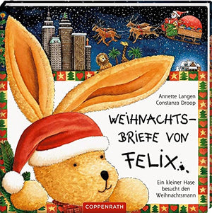Weihnachtsbriefe von Felix. Ein kleiner Hase besucht den Weihnachtsmann.,Used