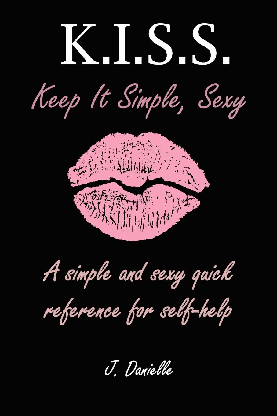 K.I.S.S: Keep It Simple, Sexy,Used