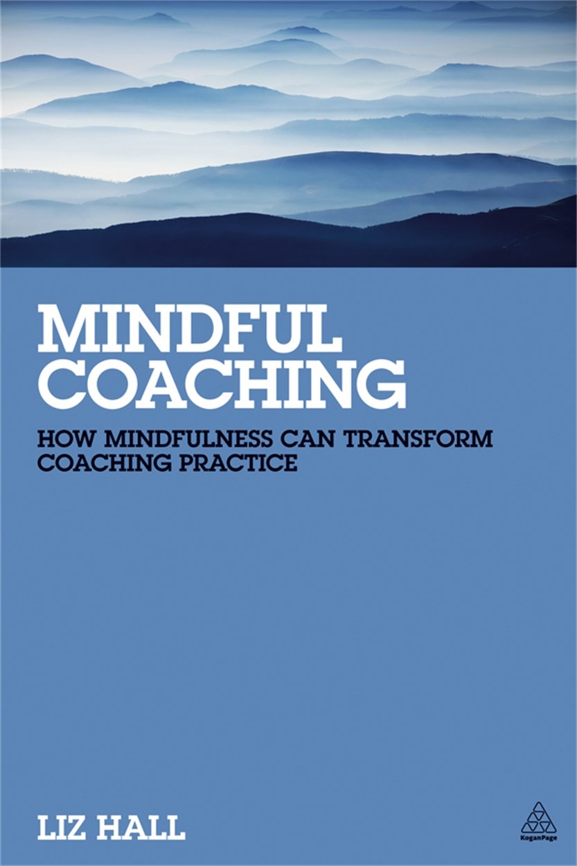 Mindful Coaching: How Mindfulness can Transform Coaching Practice,Used