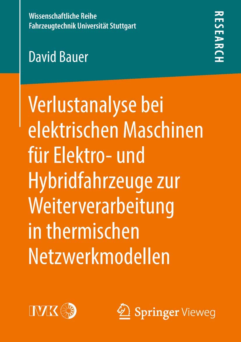 Verlustanalyse bei elektrischen Maschinen fr Elektro und Hybridfahrzeuge zur Weiterverarbeitung in thermischen Netzwerkmodellen,Used