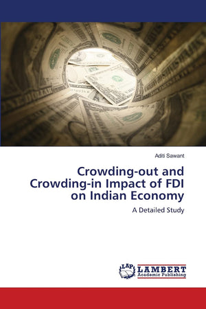 Crowdingout and Crowdingin Impact of FDI on Indian Economy: A Detailed Study,Used