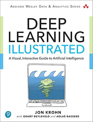 Deep Learning Illustrated: A Visual, Interactive Guide To Artificial Intelligence (Addisonwesley Data & Analytics Series),Used