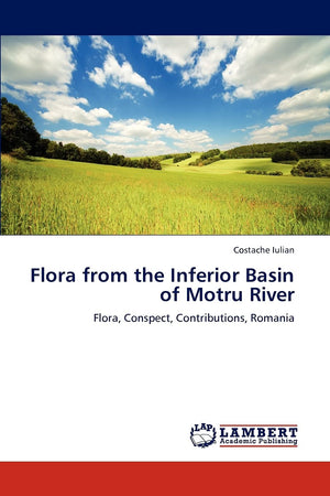Flora from the Inferior Basin of Motru River: Flora, Conspect, Contributions, Romania,Used