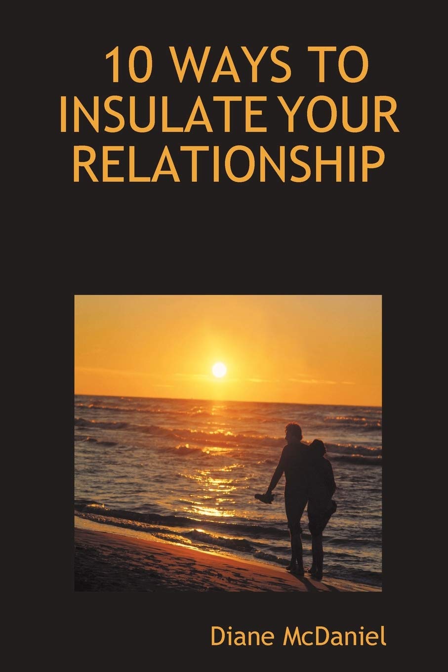 10 Ways to Insulate Your Relationship,Used