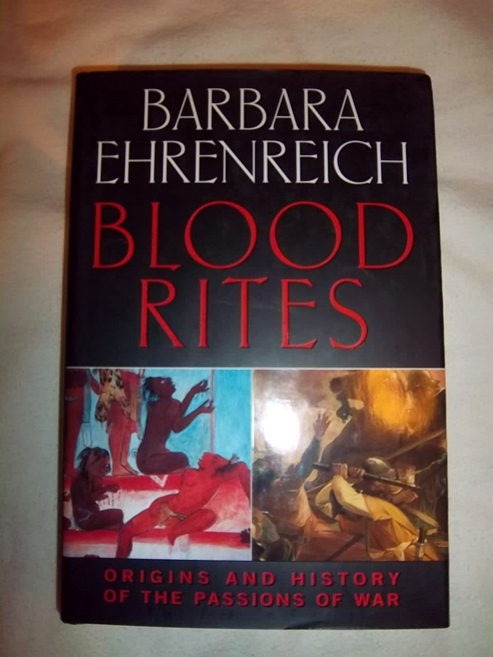 Blood Rites: Origins And History Of The Passions Of War,New