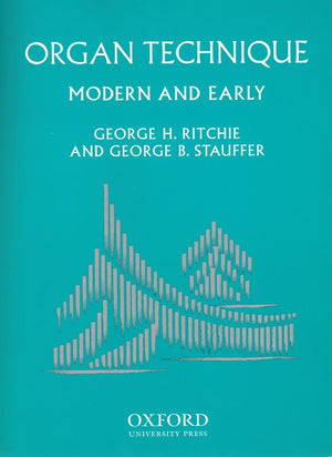 Organ Technique: Modern and Early,New