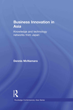 Business Innovation in Asia (Routledge Contemporary Asia Series),New