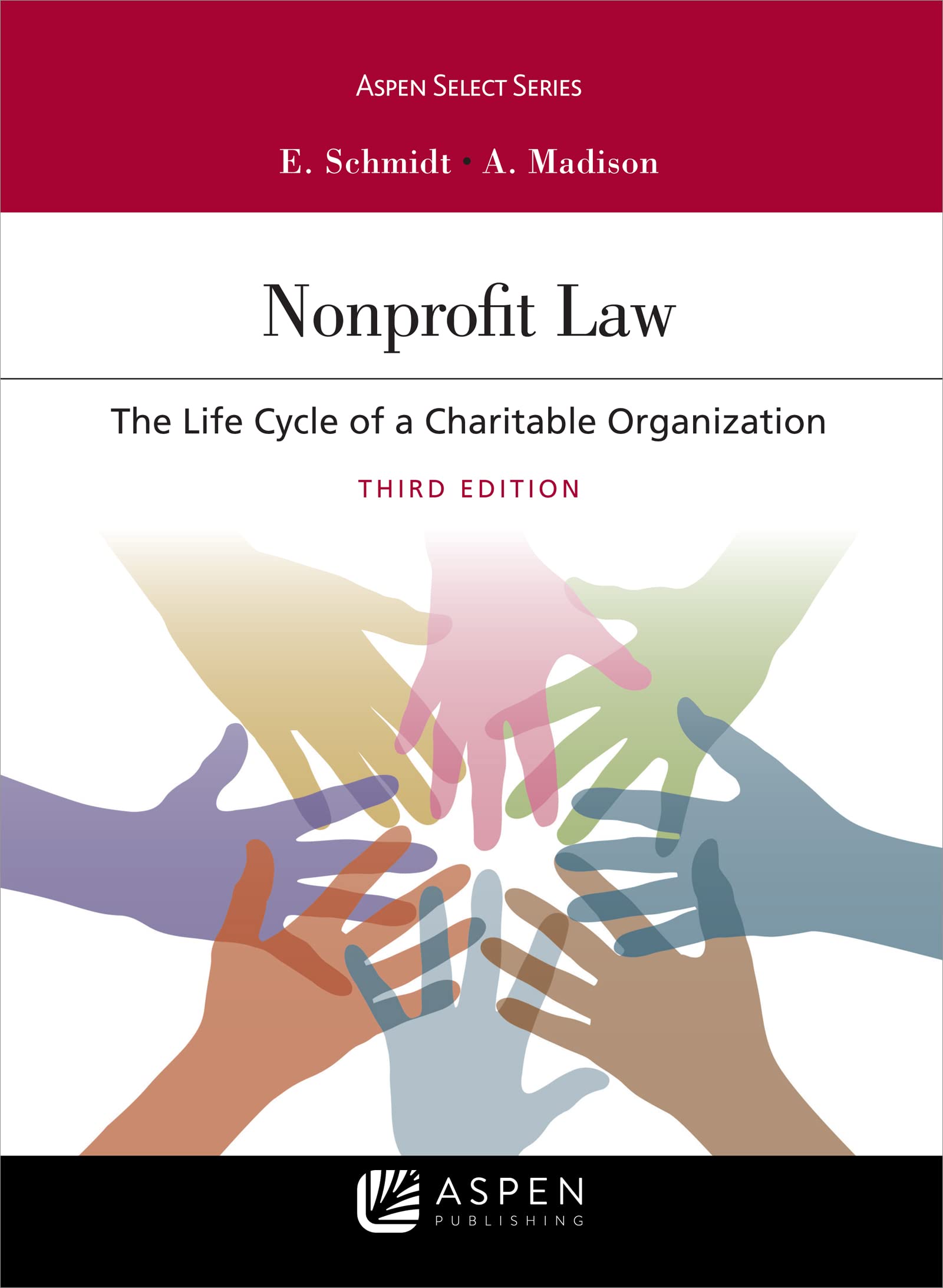 Nonprofit Law: The Life Cycle Of A Charitable Organization (Aspen Select Series),Used