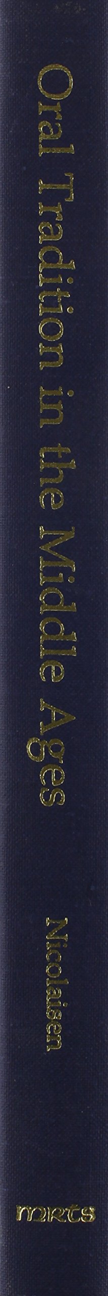 Oral Tradition in the Middle Ages (Medieval and Renaissance Texts & Studies),New