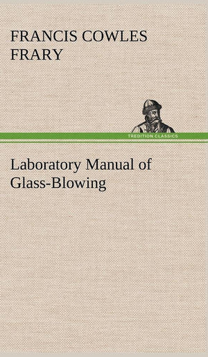 Laboratory Manual of GlassBlowing,Used