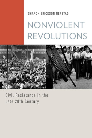 Nonviolent Revolutions: Civil Resistance in the Late 20th Century (Oxford Studies in Culture and Politics),Used