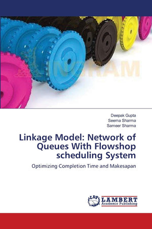 Linkage Model: Network of Queues With Flowshop scheduling System: Optimizing Completion Time and Makesapan,Used