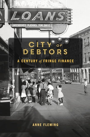 City of Debtors: A Century of Fringe Finance,New