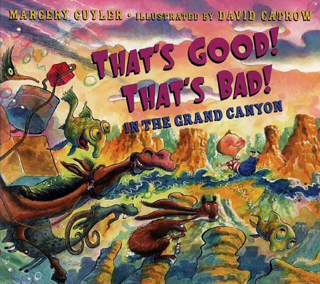 That's Good! That's Bad! In the Grand Canyon,New