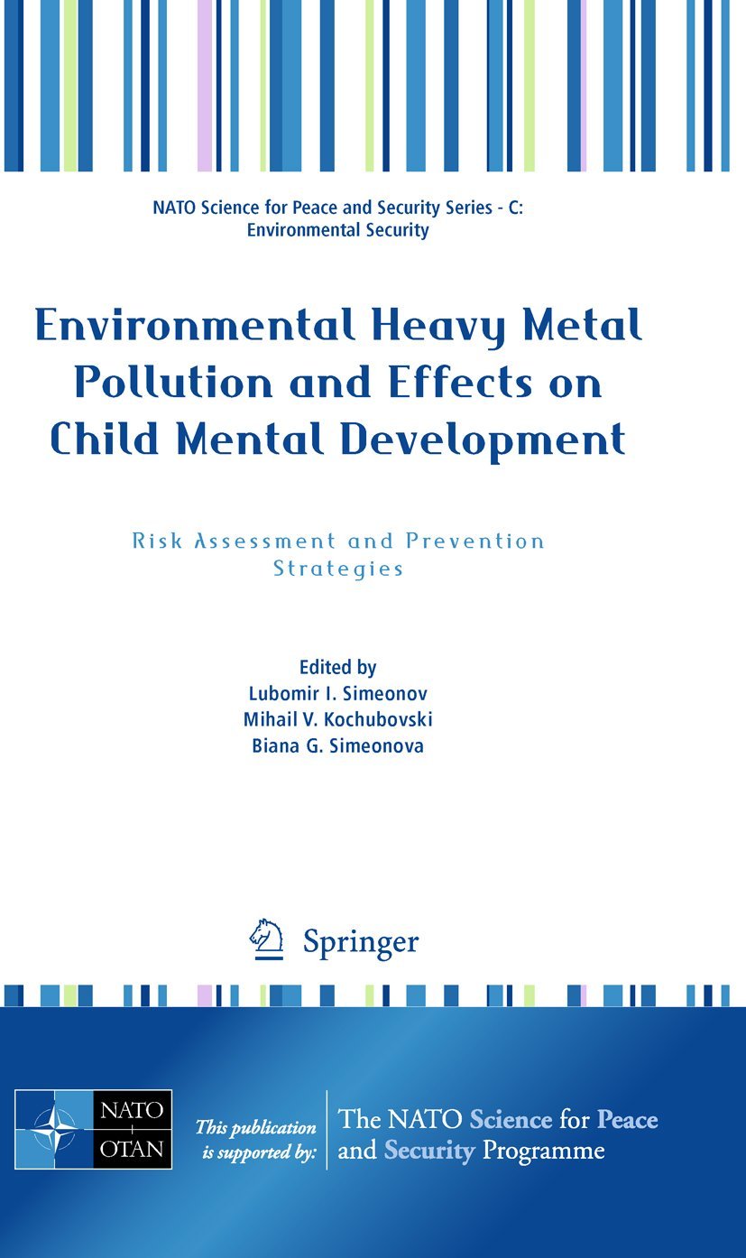 Environmental Heavy Metal Pollution And Effects On Child Mental Development (Nato Science For Peace And Security Series C: Envir