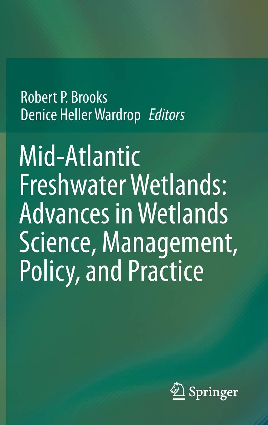 Midatlantic Freshwater Wetlands: Advances In Wetlands Science, Management, Policy, And Practice,Used