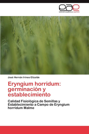 Eryngium horridum: germinacin y establecimiento: Calidad Fisiolgica de Semillas y Establecimiento a Campo de Eryngium horrid,Used