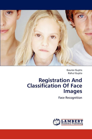 Registration And Classification Of Face Images: Face Recognition,Used