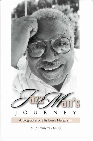 Jazz Man's Journey: A Biography of Ellis Louis Marsalis, Jr.,Used