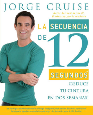 La secuencia de 12 segundos / The 12 Second Sequence: How to Burn 20% More Calories Every Day: Reduce tu cintura en dos semanas!,Used