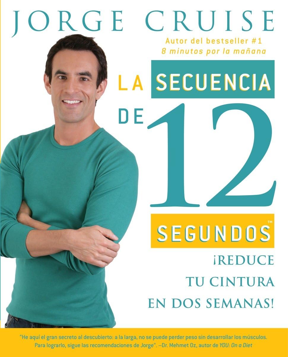 La secuencia de 12 segundos / The 12 Second Sequence: How to Burn 20% More Calories Every Day: Reduce tu cintura en dos semanas!,Used