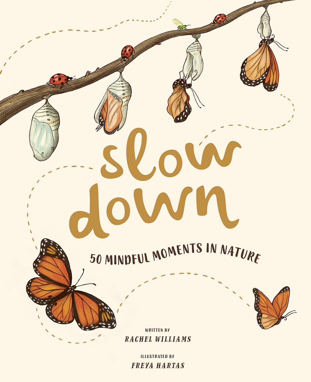 Slow Down: 50 Mindful Moments in Nature,Used