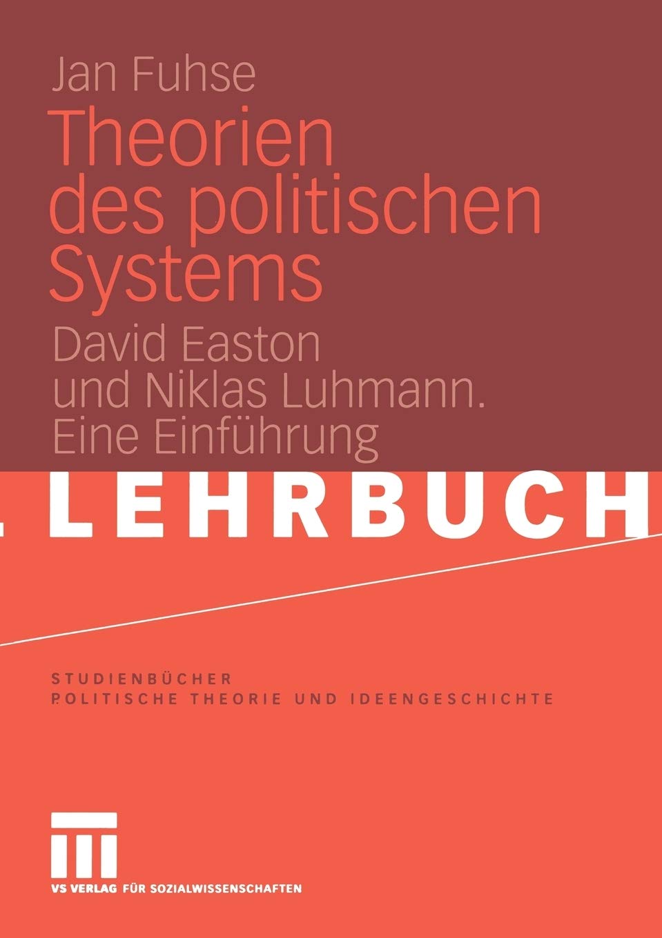 Theorien des politischen Systems: David Easton und Niklas Luhmann. Eine Einfhrung (Studienbcher Politische Theorie und Ideengesc,Used