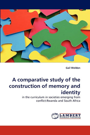 A comparative study of the construction of memory and identity: in the curriculum in societies emerging from conflict:Rwanda and,Used