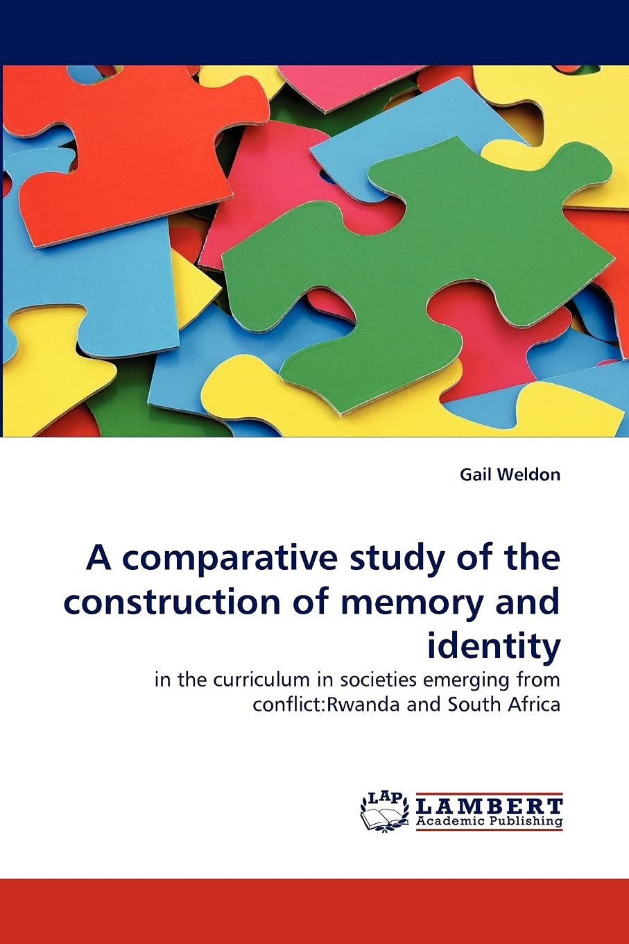 A comparative study of the construction of memory and identity: in the curriculum in societies emerging from conflict:Rwanda and,Used