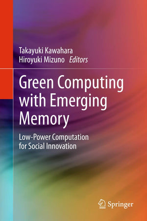 Green Computing with Emerging Memory: LowPower Computation for Social Innovation,Used