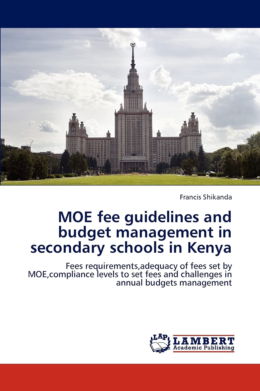 MOE fee guidelines and budget management in secondary schools in Kenya: Fees requirements,adequacy of fees set by MOE,compliance,Used