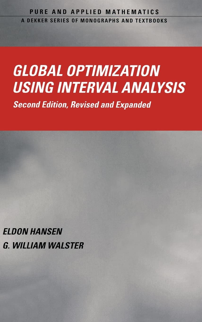 Global Optimization Using Interval Analysis: Revised And Expanded (Pure and Applied Mathematics (M. Dekker)),Used