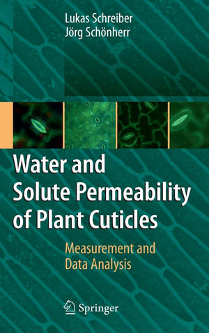 Water and Solute Permeability of Plant Cuticles: Measurement and Data Analysis,Used