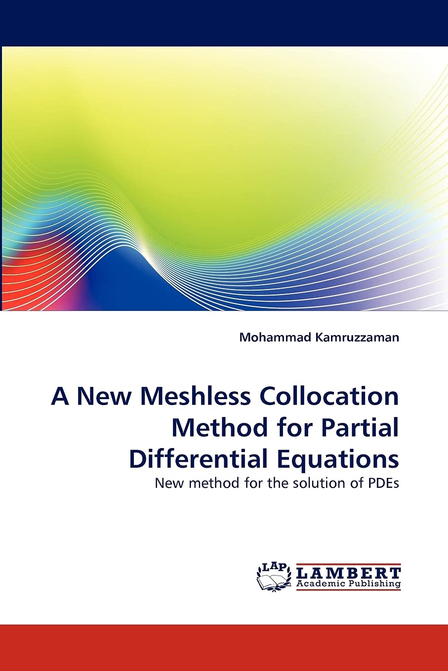 A New Meshless Collocation Method for Partial Differential Equations: New method for the solution of PDEs,Used
