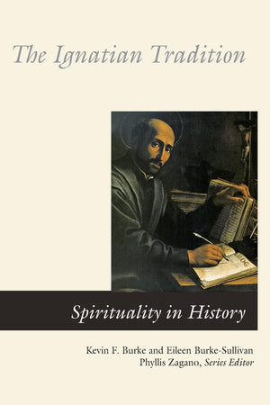The Ignatian Tradition (Spirituality in History),New