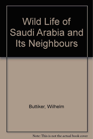 The Wildlife of Saudi Arabia and its neighbours,Used