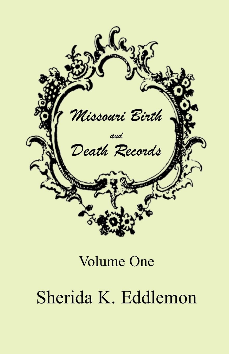 Missouri Birth and Death Records, Volume 1,Used